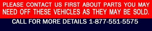 Please contact us about parts you see or may need off this vehicle as they may already be sold.